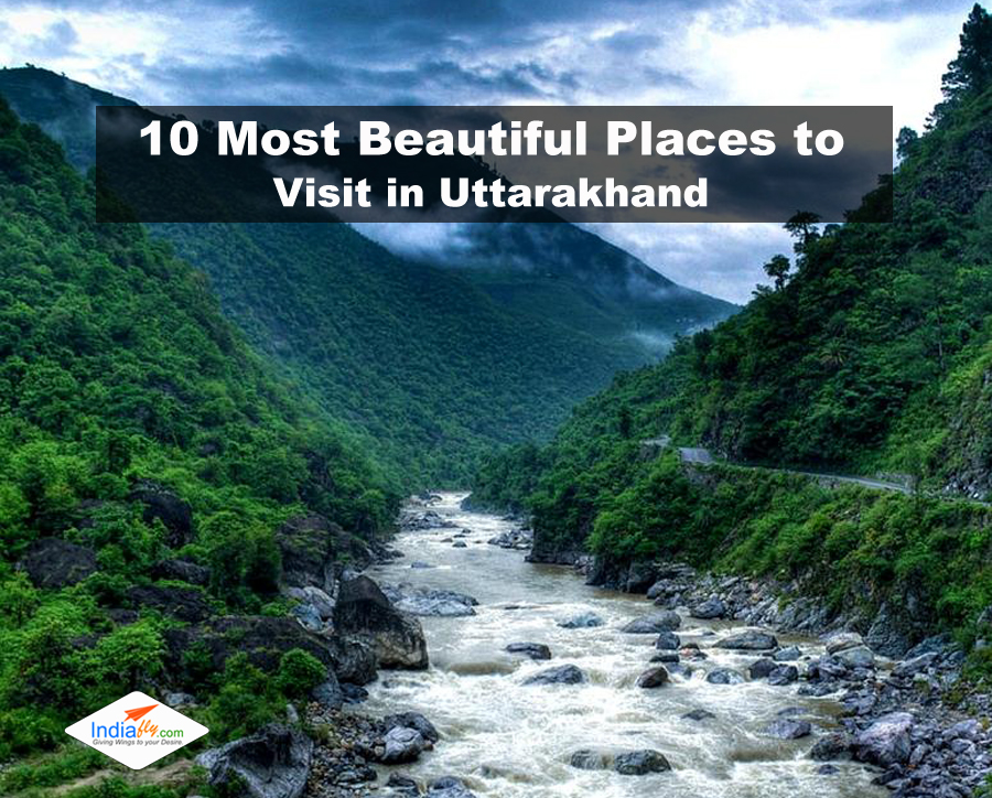 10 Most Beautiful Places to Visit in Uttarakhand